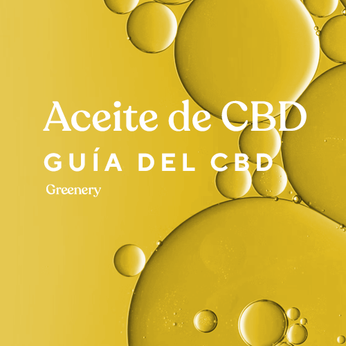 Guía del aceite de CBD. Greenery CBD.